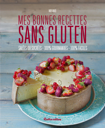 MES BONNES RECETTES SANS GLUTEN