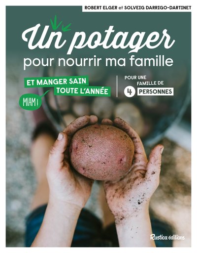 POTAGER POUR NOURRIR MA FAMILLE . ET MANGER SAIN TOUTE L ANNEE