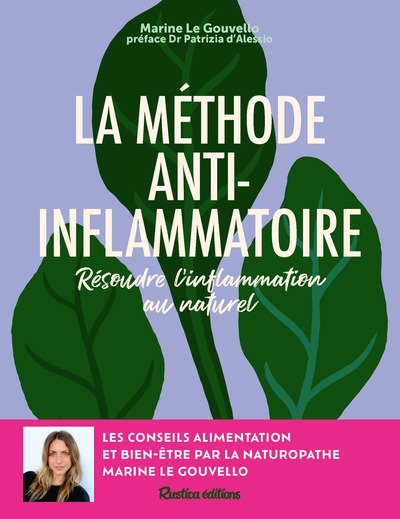 LA METHODE ANTI-INFLAMMATOIRE - RESOUDRE L´INFLAMMATION AU NATUREL