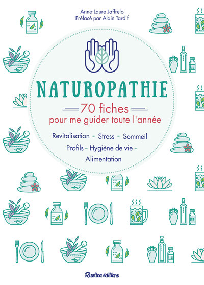 NATUROPATHIE : 70 FICHES POUR ME GUIDER TOUTE L´ANNEE !