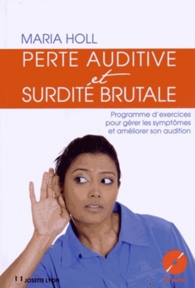 PERTE AUDITIVE ET SURDITE BRUTALE  LIVRE + CD