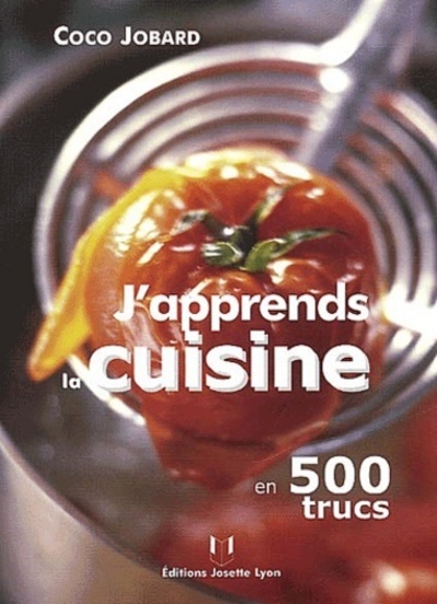 J´APPRENDS LA CUISINE EN 500 TRUCS