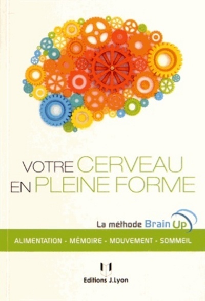 VOTRE CERVEAU EN PLEINE FORME