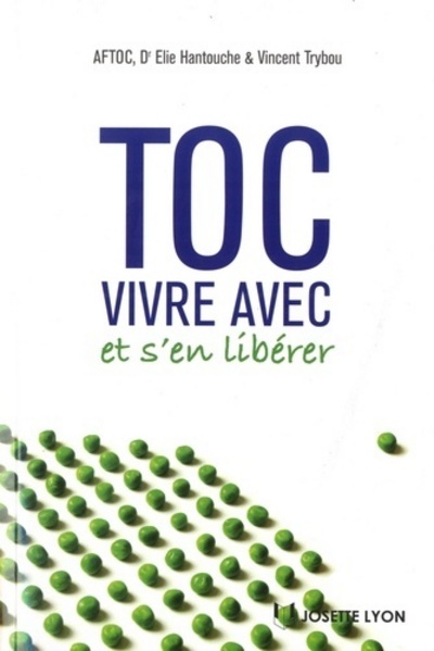 TOC , VIVRE AVEC ET S´ EN LIBERER