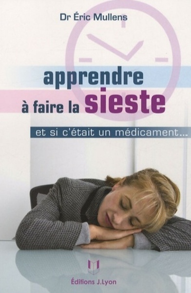 APPRENDRE A FAIRE LA SIESTE