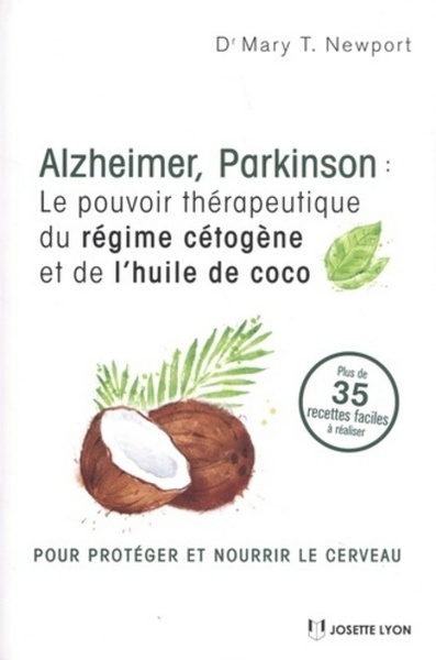 ALHZEIMER, PARKINSON : LE POUVOIR THERAPEUTIQUE DU REGIME CETOGENE HUILE COCO