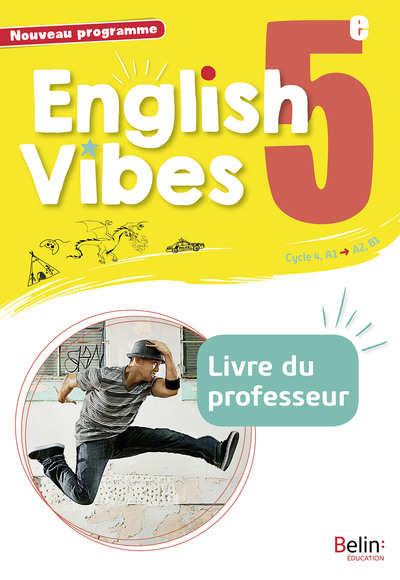 ENGLISH VIBES - ANGLAIS 5E 2017 - LIVRE DU PROFESSEUR