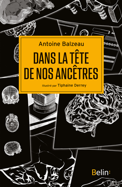 DANS LA TETE DE NOS ANCETRES