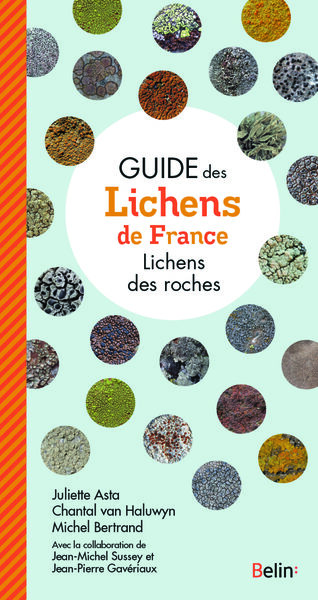 GUIDE DES LICHENS DE FRANCE - LICHENS DES ROCHES