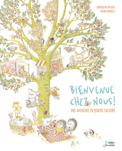 BIENVENUE CHEZ NOUS. UNE AVENTURE EN 4 SAISONS