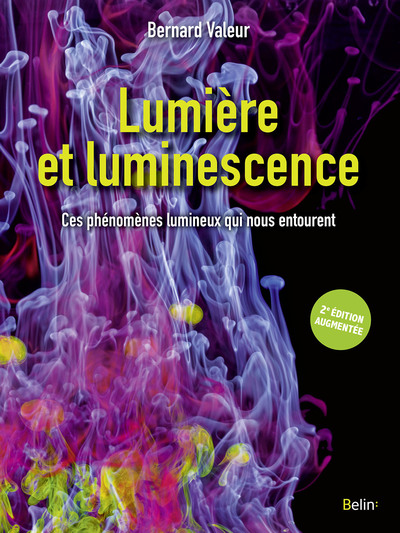 LUMIERE ET LUMINESCENCE, 2EME EDITION