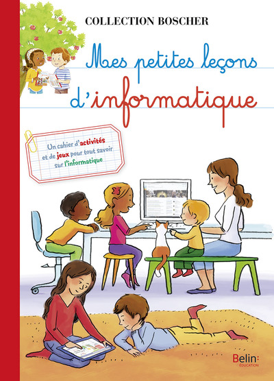 BOSCHER MES PETITES LECONS D´INFORMATIQUE