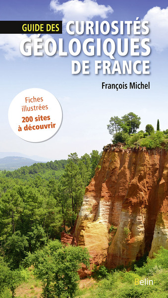 GUIDE DES CURIOSITES GEOLOGIQUES DE FRANCE