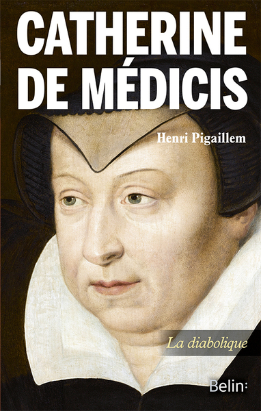 CATHERINE DE MEDICIS