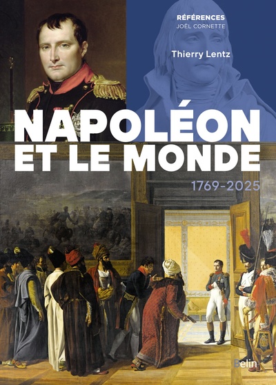 NAPOLEON ET LE MONDE - 1769-2025