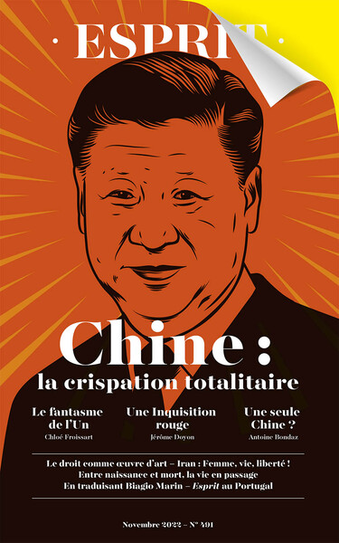 ESPRIT -CHINE : LA CRISPATION TOTALITAIRE - NOVEMBRE 2022
