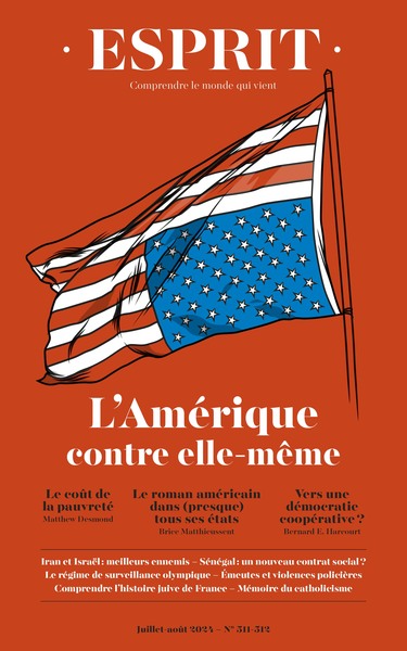 ESPRIT - ETATS-UNIS : LA DEMOCRATIE CONTRE LA REPUBLIQUE? - JUILLET-AOUT 2024