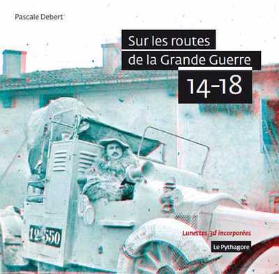 SUR LES ROUTES DE LA GRANDE GUERRE 14-18