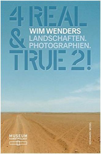 WIM WENDERS 4 REAL & TRUE 2 ! LANDSCAPES. PHOTOGRAPHS /ANGLAIS