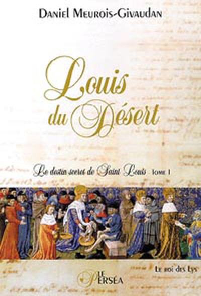 LOUIS DU DESERT TOME 1 - LE ROI DES LYS