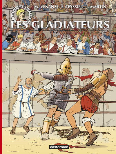 VOYAGES D´ALIX - LES GLADIATEURS
