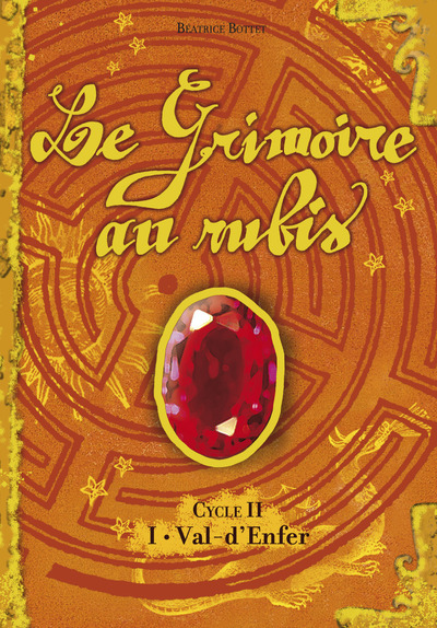 GRIMOIRE AU RUBIS -II - T1 VAL D'ENFER