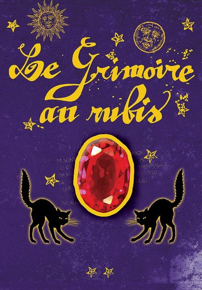 GRIMOIRE AU RUBIS T.2 LE SORTILEGE DU CHAT