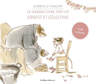 GRAND ALBUM D´ERNEST & CELESTINE 7 POP-UP