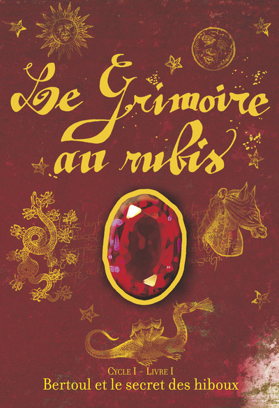 GRIMOIRE AU RUBIS T1 BERTOUL ET LE SECRET DES HIBOUX