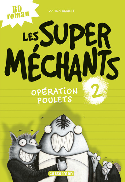 SUPER MECHANTS T2 OPERATION POULETS