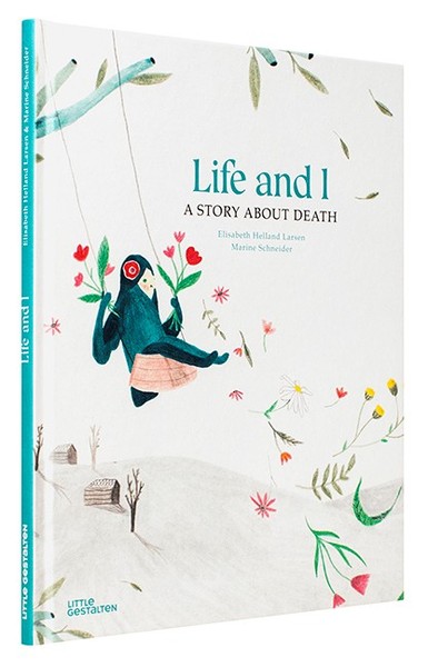 LIFE AND I A STORY ABOUT DEATH /ANGLAIS