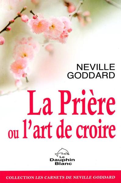 PRIERE OU L´ART DE CROIRE