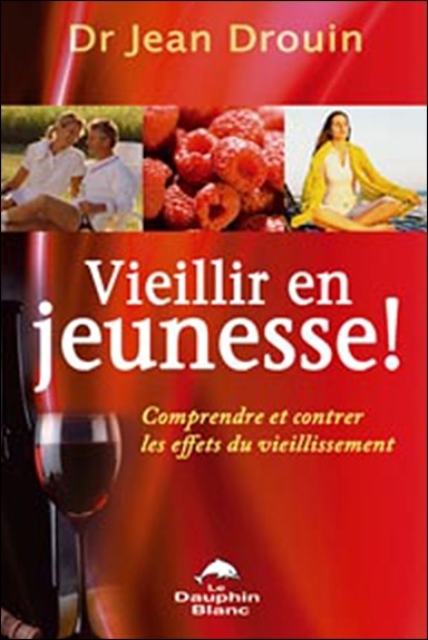 VIEILLIR EN JEUNESSE !