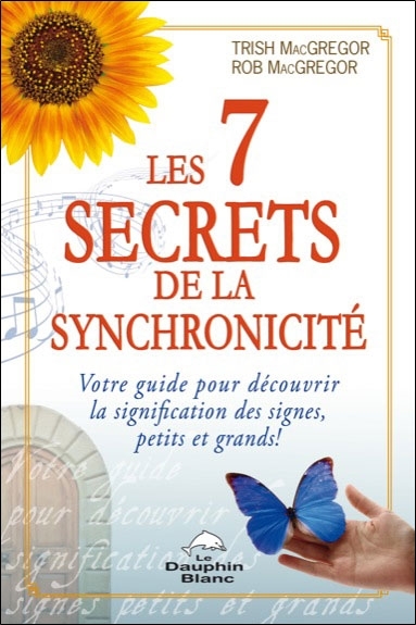 7 SECRETS DE LA SYNCHRONICITE