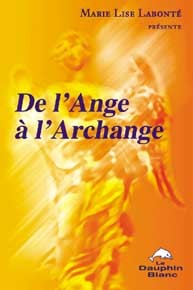 DE L'ANGE A L'ARCHANGE