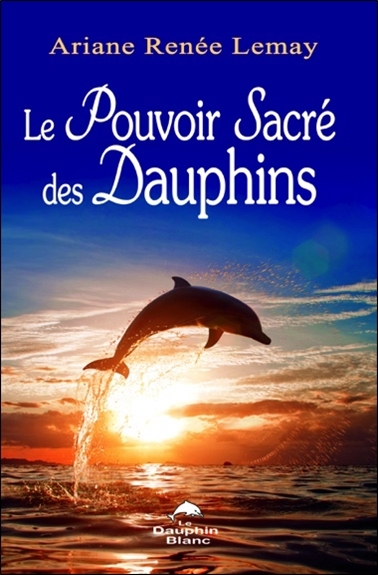 POUVOIR SACRE DES DAUPHINS