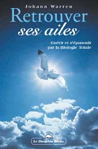 RETROUVER SES AILES - BIOLOGIE TOTALE