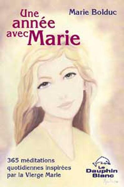 ANNEE AVEC MARIE - 365 MEDITATIONS