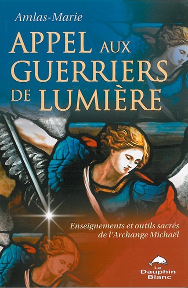 APPEL AUX GUERRIERS DE LUMIERE