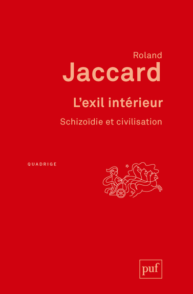 L´EXIL INTERIEUR - SCHIZOIDIE ET CIVILISATION