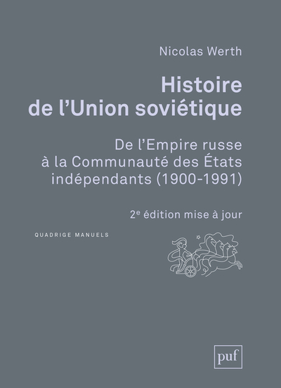 HISTOIRE DE L´UNION SOVIETIQUE - DE L´EMPIRE RUSSE A LA COMMUNAUTE DES ETATS INDEPENDANTS (1900-1991