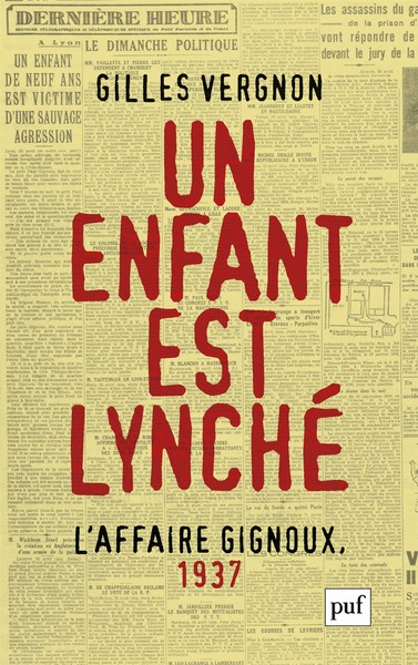 ENFANT EST LYNCHE. L´AFFAIRE GIGNOUX, 1937