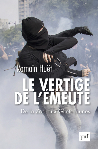 VERTIGE DE L´EMEUTE - DE LA ZAD AUX GILETS JAUNES