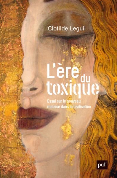 ERE DU TOXIQUE - ESSAI SUR LE NOUVEAU MALAISE DANS LA CIVILISATION