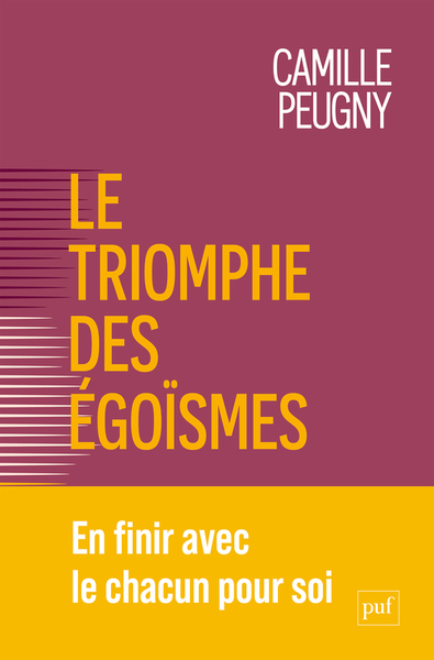 LE TRIOMPHE DES EGOISMES - UNE NOUVELLE CONTRAINTE SOCIALE