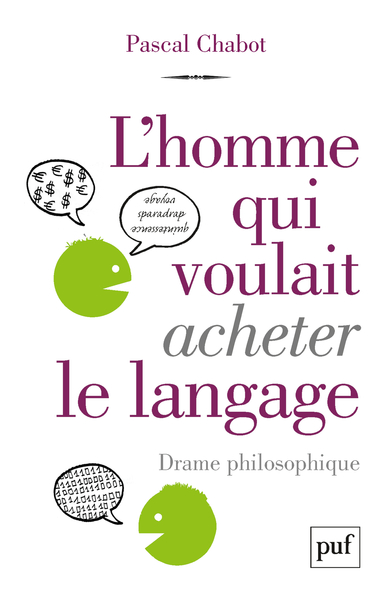 L´HOMME QUI VOULAIT ACHETER LE LANGAGE - DRAME PHILOSOPHIQUE