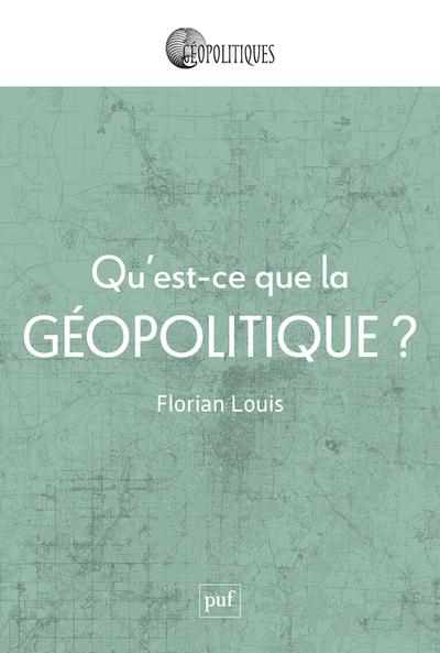 QU´EST-CE QUE LA GEOPOLITIQUE ?