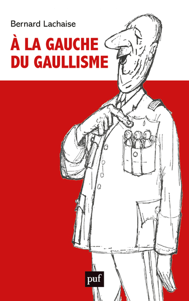 A LA GAUCHE DU GAULLISME