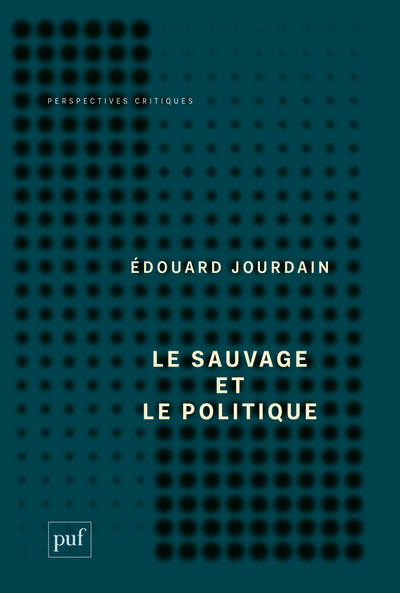 SAUVAGE ET LE POLITIQUE