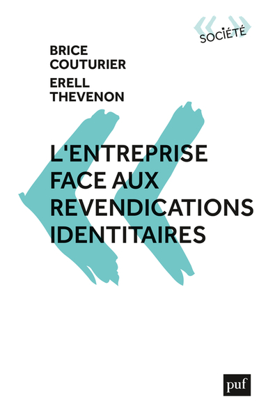 ENTREPRISE FACE AUX REVENDICATIONS IDENTITAIRES - DES REPONSES AU WOKISME